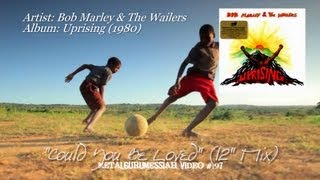 Could You Be Loved 12quot Mix  Bob Marley amp The Wailers 1980 FLAC 1080p [upl. by Archie]