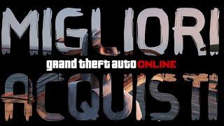 MIGLIORI ACQUISTI SU GTA Online [upl. by Naujat239]