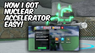 GET THE NUCLEAR ACCELERATOR EASY  Tower Defense Simulator  ROBLOX [upl. by Ahsahtan]