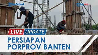 Porprov Banten Akan Digelar 5 Bulan Lagi namun Lokasi Pertandingan Baru Terpasang Tiang Penyangga [upl. by Haskel747]