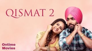 Qismat 2  Punjabi  Full Movie  2021  Ammy Virk and Sargun Mehta  qismat2 viral trending [upl. by Levitan222]