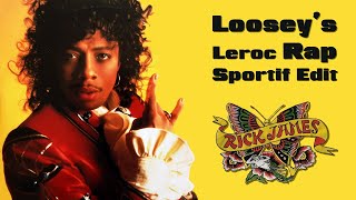 Looseys Rap Leroc Sportif Edit  Rick James [upl. by Lenahtan]