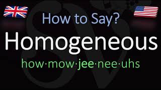 How to Pronounce Homogeneous CORRECTLY Meaning amp Pronunciation [upl. by Selrhc386]