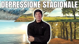 DEPRESSIONE STAGIONALE che cosè Come affrontarla Te lo spiega uno Psichiatra [upl. by Boff6]