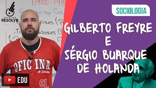 Sociologia no ENEM Gilberto Freyre e Sérgio Buarque de Holanda [upl. by Yzdnil]