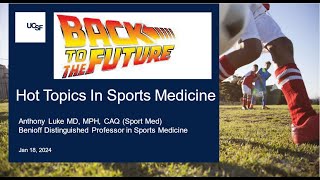 January 18 2024 Sports medicine hot topics Back to the future [upl. by Codel]