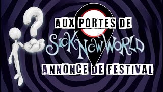 Aux Portes dun Annonce de Festival  Sick New World 2025 [upl. by Birdt]