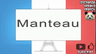 Manteau  How To Pronounce  French Native Speaker [upl. by Eidnalem]