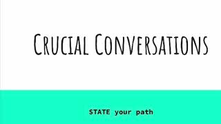 STATE your path Crucial Conversation [upl. by Kcirdnek]