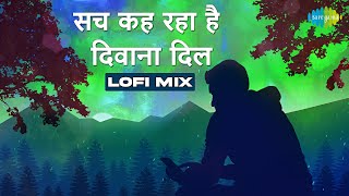 Sach Keh Raha Hai Deewana  Slowed and Reverb  LoFi  The Keychangers  KK  RHTDM  Text Lyrics [upl. by Ahsitak]