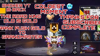 Smoker YT Is Back The Road King Old Is Gold Rank Push Gold To Grandmaster garenafreefire garenaliv [upl. by Anamor]