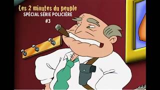 Les 2 minutes du peuple – Spécial Série policière 3 – François Pérusse Europe [upl. by Eceinhoj]