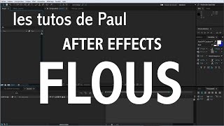 Tuto  FlouBlur After Effects [upl. by Leuqram]