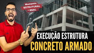 26 EXECUÇÃO DE ESTRUTURAS DE CONCRETO ARMADO O PASSO A PASSO  MOMENTO ESTRUTURAL NA REAL [upl. by Notlok]