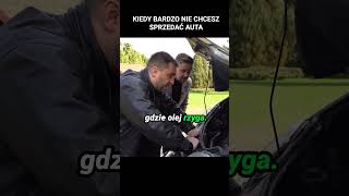 KIEDY BARDZO NIE CHCESZ SPRZEDAĆ AUTA shortsmotoryzacja [upl. by Hermann]