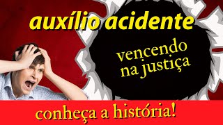 Como o segurado ganhou esse auxílio acidente Conheça essa história [upl. by Ahsa]