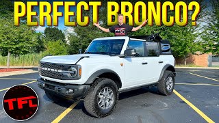 You DON’T Need The Sasquatch The Ford Bronco Badlands Is The Sweet Spot In The Lineup [upl. by Wales]