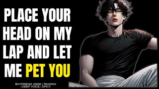 M4M ASMR Boyfriend comes Home and Pets You SPICY deep voice  Boyfriend ASMR [upl. by Ivett]