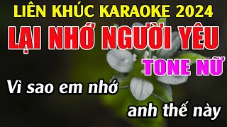 Liên Khúc Lại Nhớ Người Yêu  Karaoke Tone Nữ  Dễ Hát Karaoke Tuyệt Phẩm [upl. by Ocisnarf]