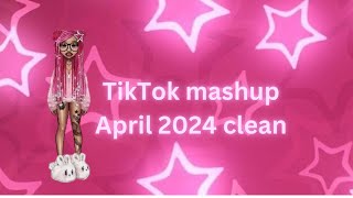 TikTok mashups clean 2024 April [upl. by Debera589]