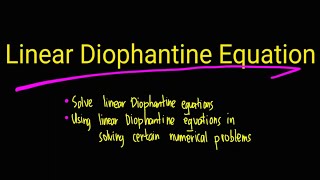 Linear Diophantine Equation [upl. by Jessy]