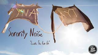 Sorority Noise  quotLeave The Fan Onquot Official Audio [upl. by Bergeman]