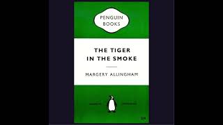 Tiger in the smoke Margery Allingham [upl. by Ailad126]