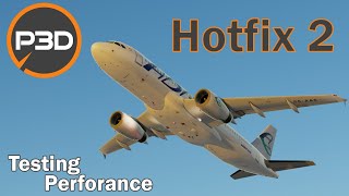 P3Dv53 Hotfix2 is out  Testing FSLabs A320  CaptainSim B757  A2A Cessna 172 [upl. by Itraa40]