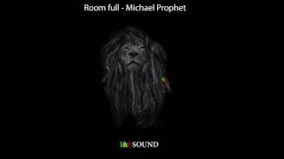 Room fullMichael Prophet [upl. by Akinar606]