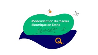 Modernization of the electrical network in Estrie [upl. by Macario]