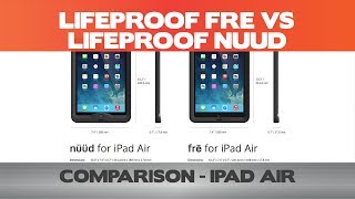 The Best iPad Air case  LifeProof Fre vs LifeProof Nuud  Product Reviews [upl. by Ennagem]