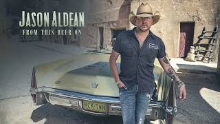 Jason Aldean  From This Beer On Official Audio [upl. by Leiru739]