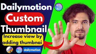 how to add custom thumbnail on dailymotion Dailymotion earning Dailymotion monetization [upl. by Ziom]