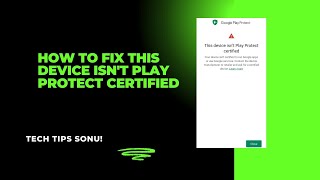 How to Fix This Device isnt Play Protect Certified  This device isnt Play Protect after downgrade [upl. by Pritchett449]