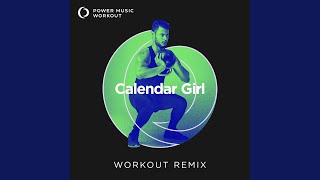 Calendar Girl Workout Remix 128 BPM [upl. by Nnylatsirk]