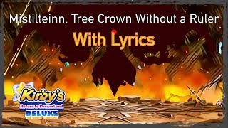 Mistiltienn Tree Crown Without a Ruler With Lyrics  Kirby’s Return to Dreamland Deluxe [upl. by Eirallih817]