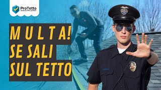 NON puoi salire sul TETTO Rischi MULTE e DENUNCE [upl. by Ainaznat]