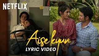 Aise Kyun Official Lyric Video  Rekha Bhardwaj Anurag Saikia Raj Shekhar  Mismatched Season 2 [upl. by Gerianna611]