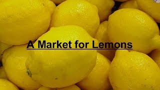 Imperfect Information Quality Uncertainty and Markets for Lemons [upl. by Hanford612]