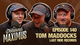 Putting Your Money Where Your Mouth Is w Tom Maddocks  Episode 140  Oblivious Maximus Podcast [upl. by Mel]