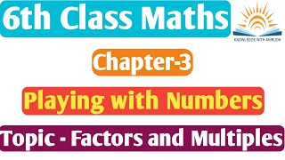 NCERT 6th Class Chapter3 32 Factors and Multipleknowledgewithanirudh1214 [upl. by Dania]