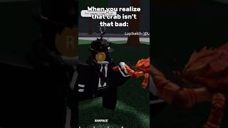 Crab isn’t that bad 🦀  roblox tsbg tsb meme edit short shorts [upl. by Elyad]