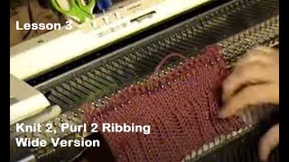 Ribber Lesson 3 K2 P2 Ribbing Wide Version [upl. by Stepha454]