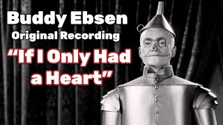 Buddy Ebsen  Original “If I Only Had A Heart” from “The Wizard of Oz” [upl. by Evania87]