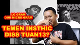 BIKSPENGAR  TEMEN INSTHINC DISS TUAN TIGA BELAS  LO GRAM GUE MICROGRAM [upl. by Nalorac697]