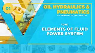 Elements of Fluid Power System  OHP 01 [upl. by Nennek]