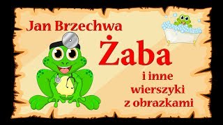 🐸🐸🐸Jan Brzechwa  Żaba i inne wierszyki z obrazkami  ponad 20 minut nauki i zabawy [upl. by Wachtel]