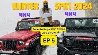 Incredible India Solan to Kalpa ਸੋਲਨ ਤੋਂ ਕਲਪਾ Winter Spiti 2024 Ep5  Accident LIVE SNOW 4X4 [upl. by Axe]