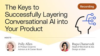 The Keys to Successfully Layering Conversational AI into Your Product [upl. by Woll]