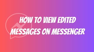 How to View Edited Messages on Messenger [upl. by Brie]